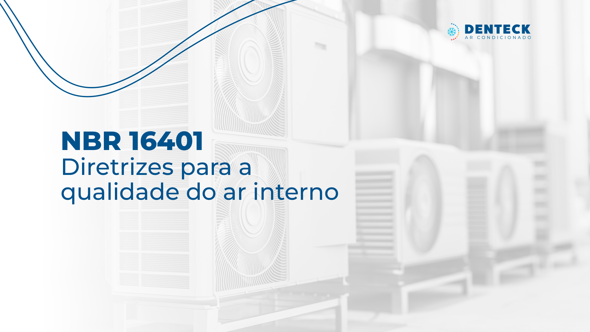 NBR 16401: Diretrizes para a qualidade do ar interno