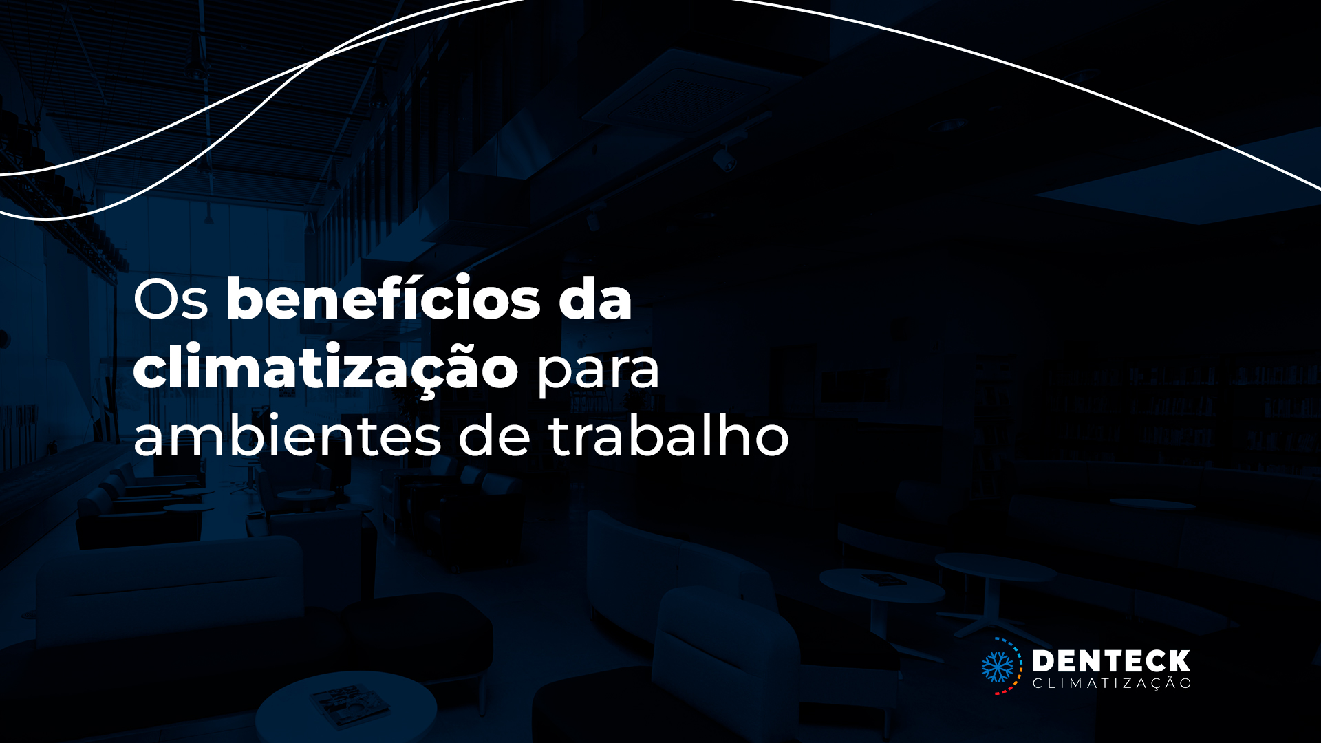 Os Benefícios da Climatização para Ambientes de Trabalho